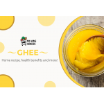 Ghee: Home recipe, health benefits and more!