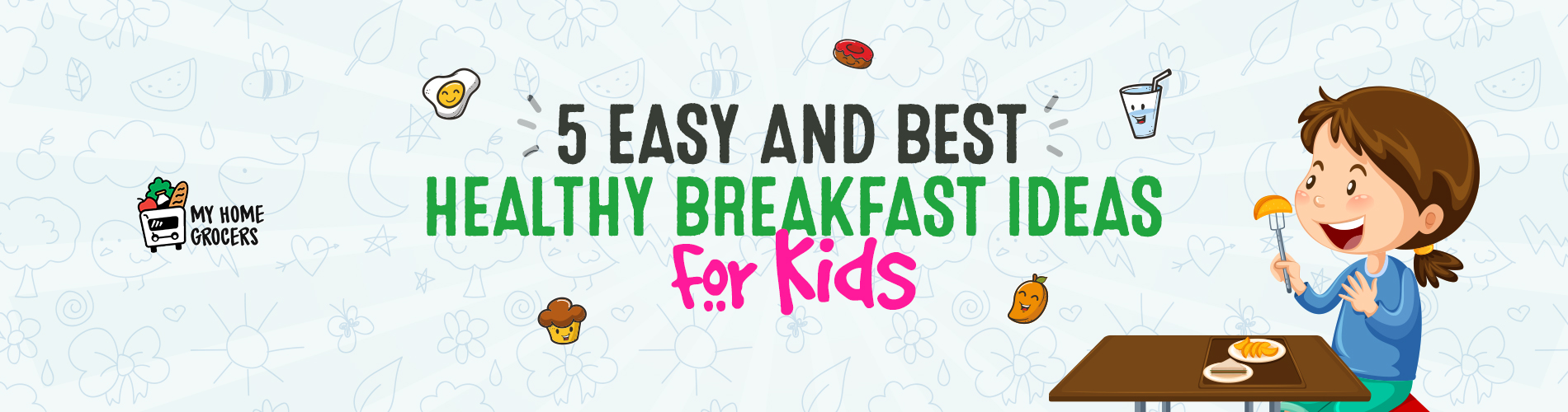 5 Easy and Best Healthy Breakfast Ideas For Kids