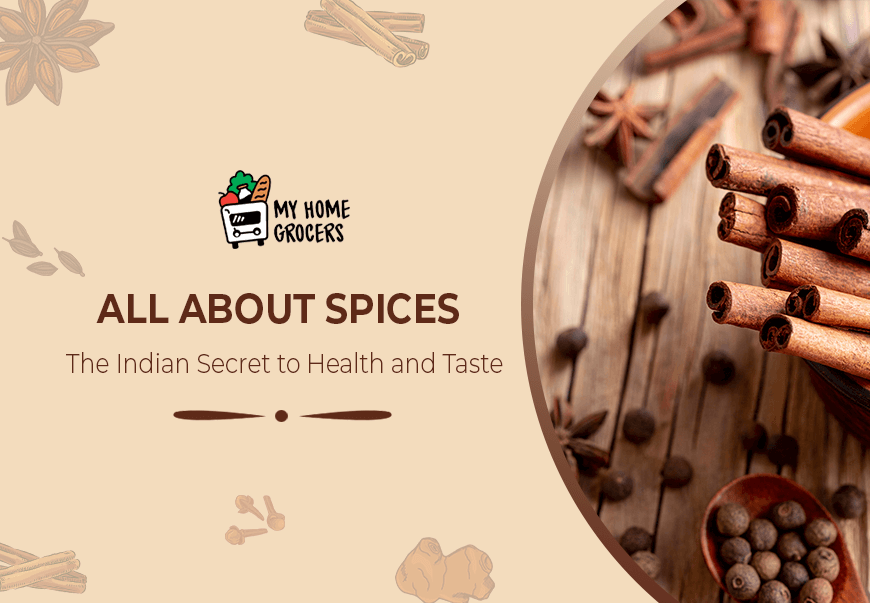 All About Spices- The Indian Secret to Health and Taste