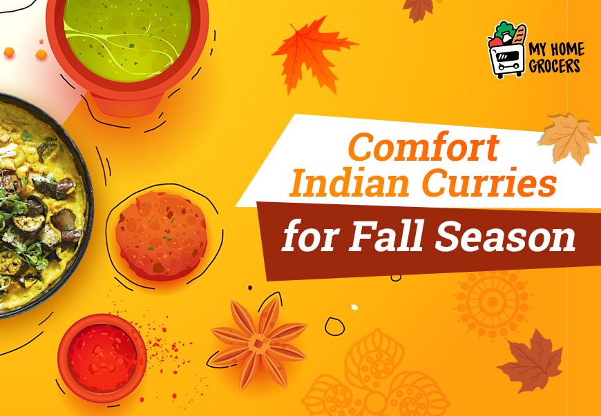 Comfort Indian Curries for Fall Season 