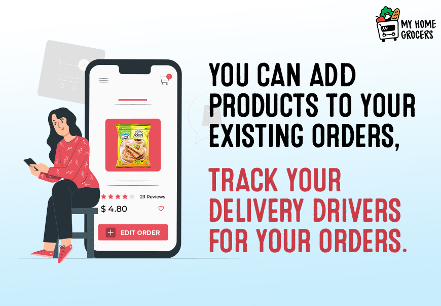 You can add products to your existing orders & Track your delivery drivers for your orders