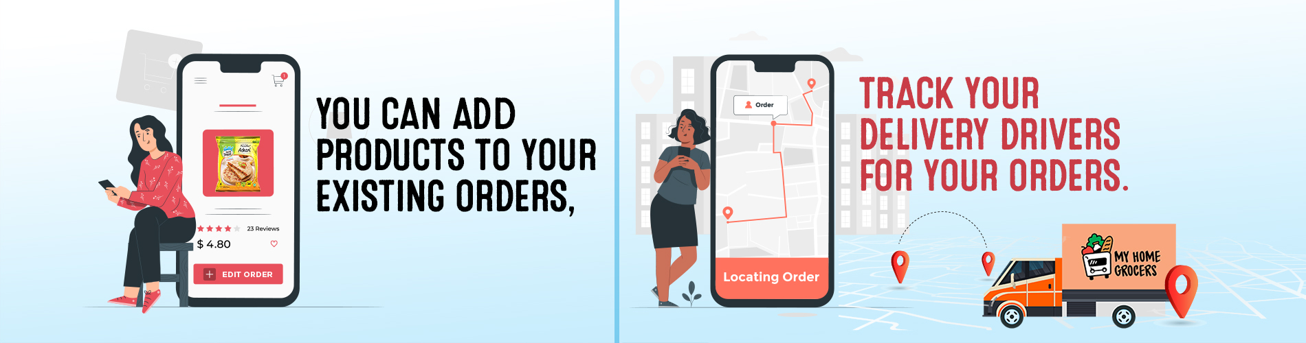 You can add products to your existing orders & Track your delivery drivers for your orders